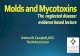 Molds and Mycotoxins - Restorative Medicine · Molds and Mycotoxins •Molds multiply quickly. •As they multiply, they release mycotoxins; mycotoxins are secondary metabolites of