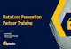 Data Loss Prevention Partner Training - Carahsoft€¦ · Data Loss Prevention Partner Training ... • Data Loss Prevention Solution Overview Overview *Data is not necessarily Information.