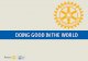 DOING GOOD IN THE WORLD · PDF file Doing Good in the World | 9 How does the Annual Fund benefit Rotarians? 1. Largest Source of funding of Global Grants and Scholarships 2. Major