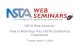 NSTA Web Seminar: How to Maximize Your NSTA Conference ... › products › symposia_seminars › New… · NSTA Web Seminar: How to Maximize Your NSTA Conference Experience LIVE