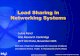 Load Sharing in Networking Load Sharing in Networking Systems Lukas Kencl Intel Research Cambridge ...