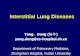 Interstitial Lung ... Interstitial lung Diseases 1.usual interstitial pneumonia (UIP) 2.nonspecific