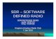 SDR â€“ SOFTWARE DEFINED RADIO - SDR â€“ SOFTWARE DEFINED RADIO SDR RECEIVER DEMO Andy, VE3FYA Chip,