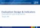 Evaluation Learning Series #4: Evaluation Design & …...Evaluation design; CDC evaluation framework standards; indicators; performance measures; types of evaluation designs; experimental;