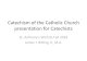 Catechism of the Catholic Church presentation for Roman Catechism (aka Catechism of St. Pius V, aka
