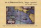EL OCÉANO PACÍFICO, “Lago español” · Mapa de Abraham Ortelius, Theatrum Orbis Terrarum, Amberes, 1595. 1. 2 EL OCÉANO PACÍFICO, “Lago español” “SpanishLake”, Entre