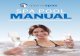 SPA POOL MANUAL · 12. Do not bring any object into the spa pool that could damage the spa pool shell. 13. Never insert any object into any opening. 14. WARNING: Do not sit on the