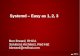 Systemd â€“ Easy as 1, 2, 3 Systemd is a system and service manager. 5 Systemd Overview Controls â€œunitsâ€‌