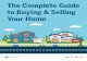 The Complete Guide to Buying & Selling Your Home€¦ · THE EVERYTHING GUIDE TO BUYING YOUR FIRST HOME Your relationship with your real estate agent is the foundation of the home-buying