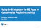 Using the PI Integrator for MS Azure to Operationalize ... · PDF file Operationalize Predictive Analytics. REGIONAL SEMINARS 2016 Global food processing company • More than 270