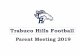 Parent Meeting 2019 Powerpoint - · PDF file FUN STUFF Football Moms 101 – June 11th at 7pm You don’t have to just be a mom of a Mustang football player to attend. Any “mom”
