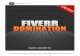 1 FIVERR DOMINATION - crossingthefreeline.com · Fiverr.com (and yes, fiverr is spelled with two r's) is an online resource where ordinary people buy and sell services (known as gigs)