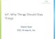IoT: Why Things Should Stay Things · PDF file

2015-06-26 · IoT: Why Things Should Stay Things Shane Dyer CEO, Arrayent, Inc