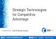 Strategic Technologies for Competitive Advantage Strategic Technologies for Competitive Advantage ...