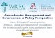 Groundwater Management and Governance: A Policy Perspective · 2016-11-15 · groundwater governance and management and transboundary groundwater assessment • Groundwater Governance