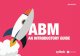 ABM INSIGHTS ABM - B2B agency, content ... Alliance Account Based Marketing Benchmarking Survey, July