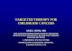TARGETED THERAPY FOR CHILDHOOD CANCERS · PDF file targeted therapy for childhood cancers aziza shad, md amey distinguished professor of pediatric hematology oncology, blood and marrow