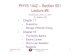 PHYS 1442 – Section 001 Lecture #6 yu/teaching/summer13-1442-001/lectures/... PHYS 1442-001, Summer 2013 Dr. Jaehoon Yu 1 PHYS 1442 – Section 001 Lecture #6 Wednesday, June 12,