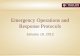 Emergency Operations and Response Protocols · PDF file 18/01/2012  · Emergency Operations Center • Purpose – support the ICP and on-scene response • Resource Coordination