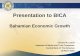Presentation to BICA - The Central Bank of The Bahamas · Presentation to BICA Bahamian Economic Growth Charles W. Littrell Inspector of Banks and Trust Companies Central Bank of