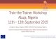 Train-the-Trainer Workshop Abuja, Nigeria 11 – 13 ... · PDF file Abuja, Nigeria 11th –13th September 2019 Livingstone Gayus Dogara, MBBS, FMCPath (Haematology) Nigeria ... Fantsuam