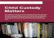 Child Custody Matters - Vetrano Vetrano & Feinman€¦ · Child Custody Matters 6 If both sides agree, child custody, visitation, child support and all other legal issues can be decided