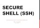 SECURE SHELL (SSH) - 2012. 5. 16.¢  SSH INTERNET STANDARD ¢â‚¬¢ basic set of RFCs ¢â‚¬¢ RFC 4250, The Secure
