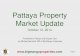 Pattaya Property Market Update City Expats Club - 12 Oct... · 2014. 10. 18. · Opportunity to reduce tax upon resale ... • Bali Hai Pier • 300 condo units • 132,000 –300,000