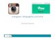 Instagram, Infographics and Vine€¦ · Instagram, Infographics and Vine Getting Started. Beginner’s Guide to Instagram • Photo sharing app on ... Infographics • Visualisation