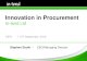 Innovation in Procurement - CIPS · PDF file Innovation Procurement Solutions . Procurement Solutions . Procurement Solutions 1st ndLine / 2 Line System Specialists Trainers In-tend