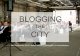 BLOGGING - 193.25.34.143193.25.34.143/.../Presentation/0406_1100_Blogging-the-City_Hoeffke¢  Blogging