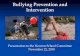 Bullying Prevention and Intervention Bullying Prevention and Intervention! Presentation to the Newton