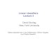 Linear classifiers Lecture 3 - People | MIT CSAILpeople.csail.mit.edu/dsontag/courses/ml12/slides/lecture... · 2012. 9. 11. · linear constraints . w. x w. x w. x x 1 x 2 ... •