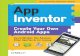 App Inventor · 2017. 3. 13. · life can create apps. Imagine a world where you can transform ideas into prototypes without hiring programmers, where you can make apps that work