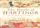 The Battle of Hastings - ... battle of Hastings for a medieval historian is a bit like reviewing one’s life. Among the souvenirs of the past, our home is decorated with such things
