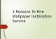 Three Reasons to hire Wallpaper installation Services