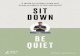 Sit Down, Be Quiet: A modern guide to yoga and mindful living