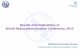 Results and implications of World Radiocommunication · PDF file 2019. 9. 20. · World Radiocommunication Conference, 2015 Radiocommunication Bureau International Telecommunication