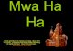 Mwa Ha Ha - dealschool.org