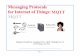 Messaging Protocols for Internet of Things: MQTT