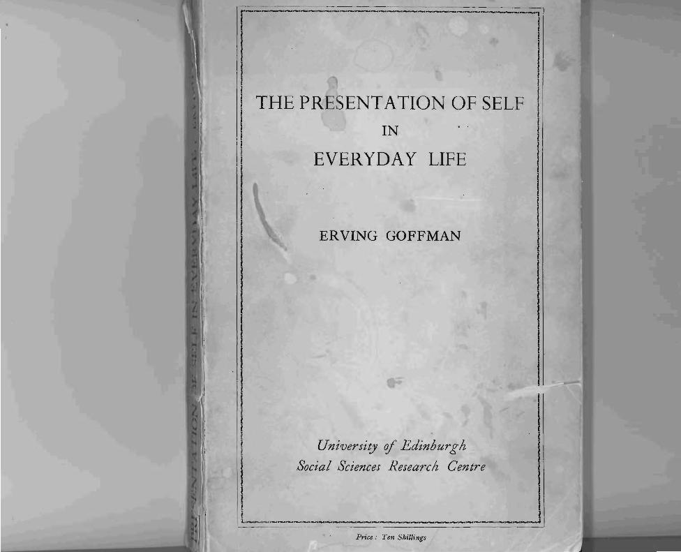the presentation of the self in everyday life (1959)