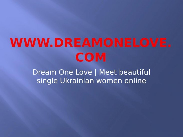 Meet beautiful single Ukrainian women online - [PPTX Powerpoint]