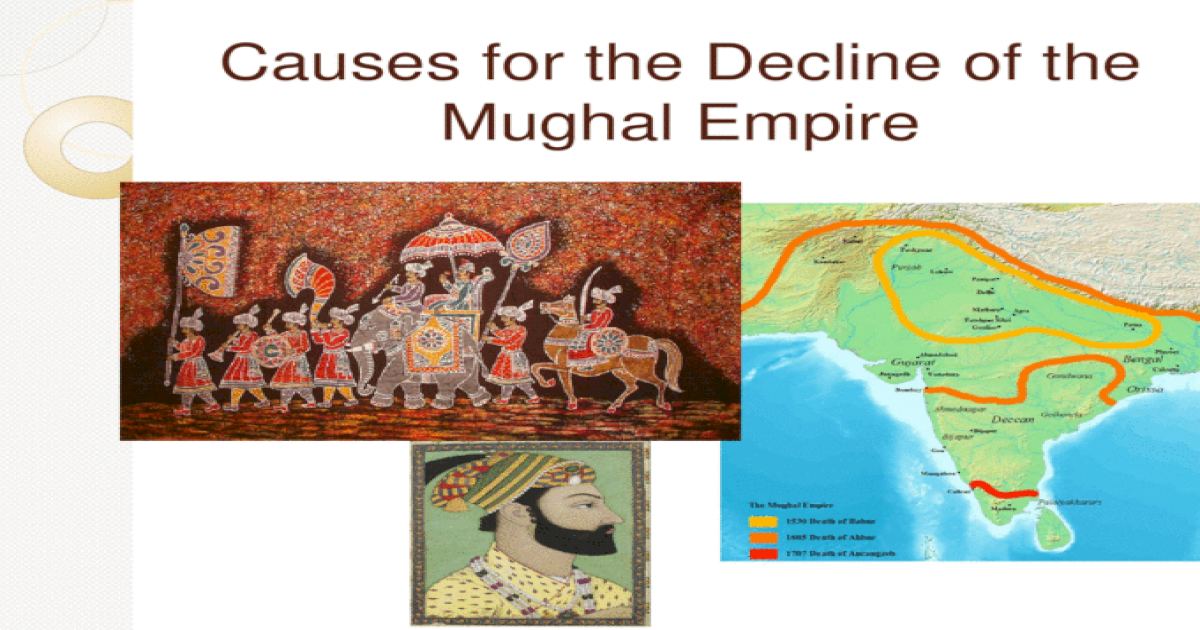 Causes for the Decline of the Mughal Empire. 1. Wars of Succession The