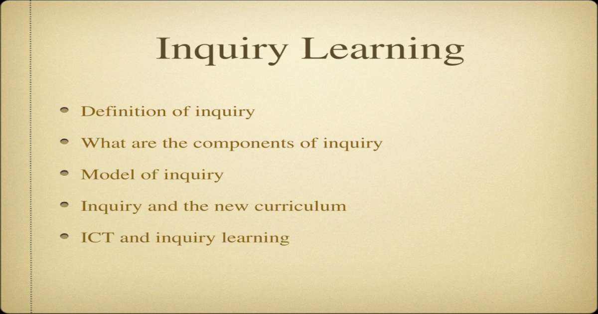 Inquiry Learning Definition of inquiry What are the ...
