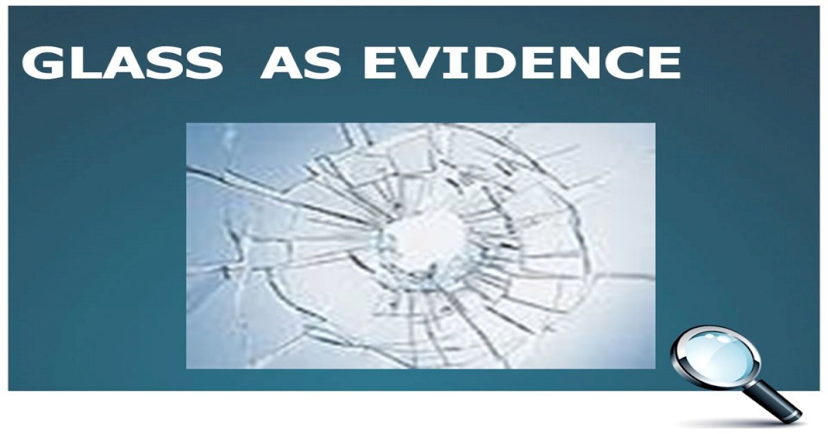 case study related to glass evidence