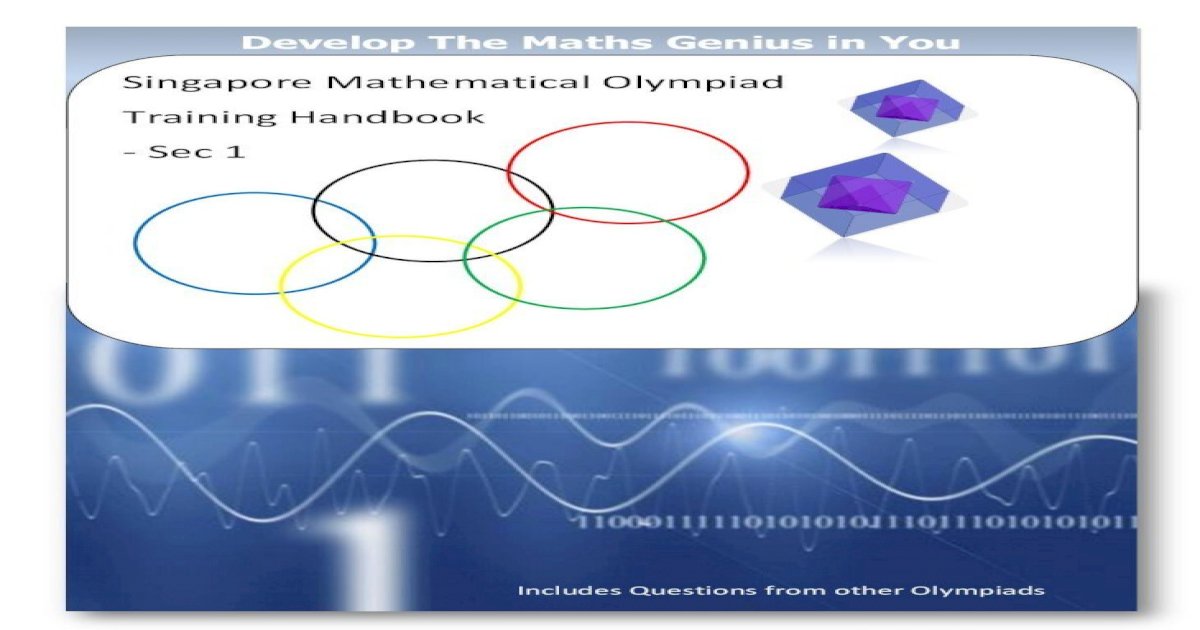 Singapore Mathematical Olympiad Training Handbook Sec 1 .Includes Questions from Singapore