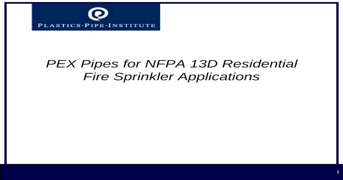 PEX Pipes for NFPA 13D Residential Fire Sprinkler Applications - [PDF ...