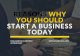 Reasons Why You Should Start A Business Today