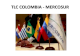 TLC Colombia - Mercosur