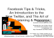 Facebook Tips & Tricks, The New Twitter, and the Art of Social Listening & Response